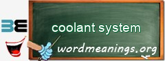 WordMeaning blackboard for coolant system